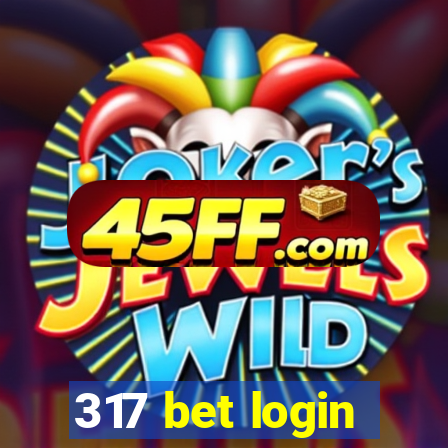 317 bet login